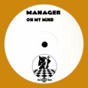 Manager - On My Mind (Original Mix)