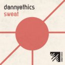 dannyethics - Sweat (Original Mix)