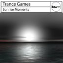 Trance Games - Sunrise Moments (Radio edit)