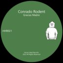 Conrado Rodent - Gracias Madre (Original Mix)
