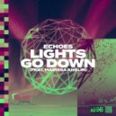 Echoes Ft. Marissa Anglin - Lights Go Down