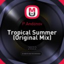 P.Andonov - Tropical Summer (Original Mix)