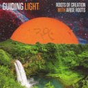 Roots of Creation & Arise Roots & Brett Wilson & Karim Israel - Guiding Light (with Arise Roots) (feat. Karim Israel) (Original Mix)