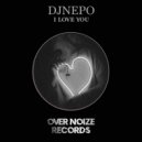 DJNEPO - I Love You (Radio Edit) (Original Mix)