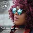 Next Door But One - Don't Do It To Me