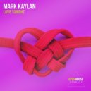 Mark Kaylan - Love Tonight (Original Mix)