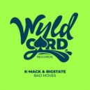 K-Mack, Bigstate - Bad Moves (Original Mix)
