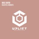 Ross Rayer - Beautiful Moments (Extended Mix)