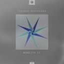 Takashi Watanabe - Monolith