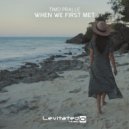 Timo Pralle - When We First Met (Extended Mix)