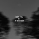 E.lementaL - I Met You In The Forest (Original Mix)