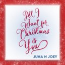 Juna N Joey - All I Want For Christmas Is You ()