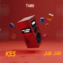 Kes & Tano - Jub Jub ()