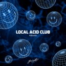 Local Acid Club - Happy Track (Original Mix)