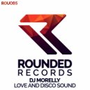 DJ Morelly - Love and  Disco Sound