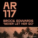 Brock Edwards - Never Let Her Go (Original Mix)