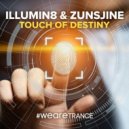 Illumin8 & Zunsjine - Touch of Destiny (Extended Mix)