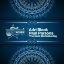 Adri Block & Paul Parsons - The Beat On Saturday (Original Mix)