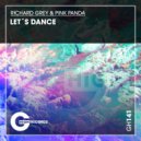 Richard Grey & Pink Panda - Let\'s Dance (Original Mix)