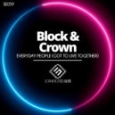 Block & Crown - Everyday People (Got To Live Together)