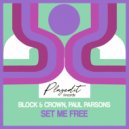 Block & Crown, Paul Parsons - Set Me Free