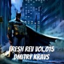 Dmitry Kravs - Fresh Rev Vol.#015 [2022] ()