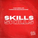 Vakabular & Twentin Quarantino - Skills