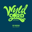 DJ M1CKO - All Nite (Original Mix)