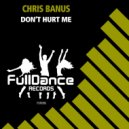 Chris Banus - Don\'t Hurt Me (Extended Mix)