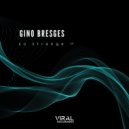 Gino Bresges - So Strange (Original Mix)