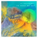 DJ Aristocrat - To Make Me Say (Radio Mix)