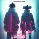 Lowco - Be There (Original Mix)