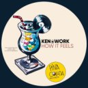 Ken@Work - How It Feels