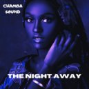 Chamba Sound - The Night Away (Original Mix)