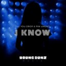 Till You Drop & Pim Umenzi - I Know