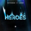 NOTSOBAD & LANNÉ - Heroes (Extended Mix)