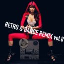 T o l l - RETRO & DANCE REMIX vol.8 @ 2022