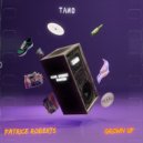 Patrice Roberts & Tano - Grown Up ()
