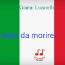 Gianni Lucarelli - Bella da morire ()