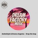 AnAmStyle & Branco Argenta - Drop the loop ()