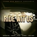 Pc Patton & Benjamin Paul & 83MAINE & Wicked & Uncle Timmy & JB Powell - Ride Wit Us (feat. Benjamin Paul, 83MAINE, Wicked, Uncle Timmy & JB Powell) ()