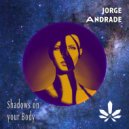 Jorge Andrade & Bitzyoam - Shadows On Your Body (feat. Bitzyoam) (Vocal Mix)