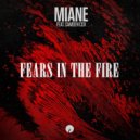 Miane ft. Camden Cox - Fears In The Fire