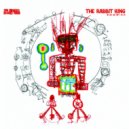 The Rabbit King - That Voodoo That I Do Do (Original Mix)