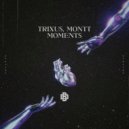 Trixus & Montt - Moments