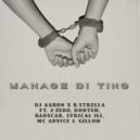 Dj Aaron & B.STRELLA & J-Zero & Donteh & Lyrical Ill & Badscar & Mc Advice & Gilloh - Manage Di Ting (feat. J-Zero, Donteh, Lyrical Ill, Badscar, Mc Advice & Gilloh) (Raw)