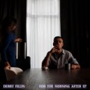 Derry Fillin - Burnt Out ()