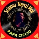 Francesco Pallara & Papa Ciccio - Sciamu 'nanzi moi