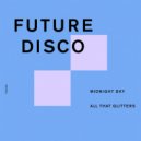 Midnight Sky - All That Glitters (House Mix)
