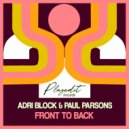 Adri Block & Paul Parsons - Front To The Back